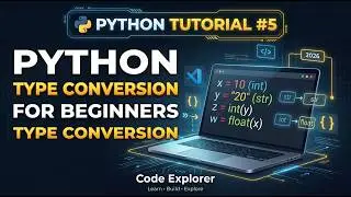 Python Type Conversion Explained  | int(), float(), str() | Lesson 5