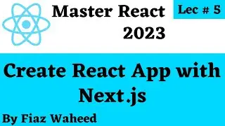 How to create react app by Next.js? Create React App with Nextjs?| Lec#5 | React js for Beginners