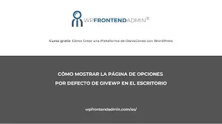 12- Añadir la Página de Opciones por Defecto de GiveWP al Dashboard de tu Plataforma de Donaciones