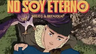 No Soy Eterno - Bizarrap, Milo J (Video Lyrics)
