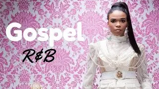 Gospel R&B Mix #10