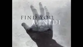 Minidi - Find you (Audio)