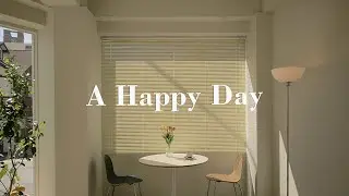 A happy day to start fresh 🌻 Morning Music for a Positive Day | BE PRESENT