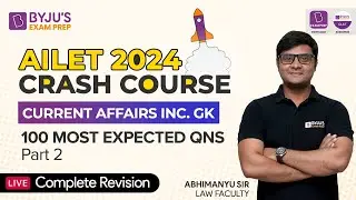 100 Most Expected GK Questions (Part 2) | Revision Class 4 | AILET Crash Course