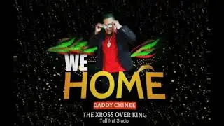 Daddy Chinee - We Home (2024-2025 Soca)