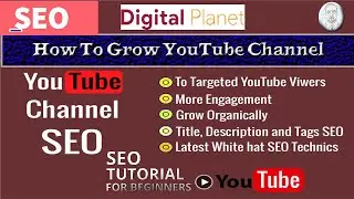 How To Grow YouTube Channel | Complete Guide To Channel SEO In 2022