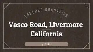 Scenic California - Vasco Road, City of Livermore (