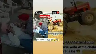 Sidhu moosewale ki Aatma tractor chlati hue 