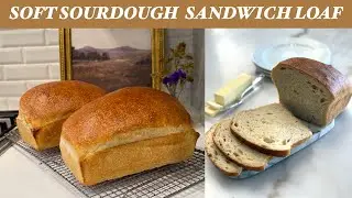 Softest Sourdough Sandwich Bread You'll Ever Make