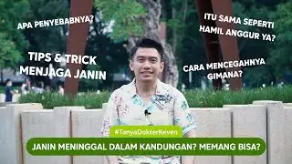 Kenapa Janin Bisa Meninggal Dalam Kandungan? | 