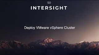 Cisco Intersight VMware vSphere Cluster Deployment