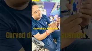 Curved display replacement Rs.@2999/ by raj mobile #repring #mobilephone #viral #replacement #sams
