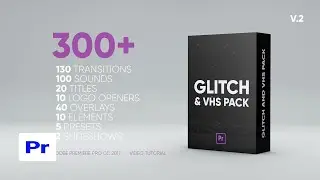 200+ Glitch Pack - Premiere Pro Template - VideoHive