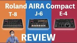 Roland AIRA Compactシリーズが新登場！T-8/J-6/E-4を一挙ご紹介！