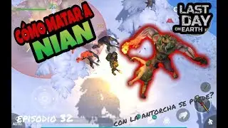 Cómo matar a NIAN con antorcha/ Last day on earth ep. 34