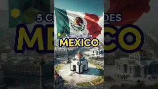 🏅5 Curiosidades de #Mexico 🇲🇽 #mexico #curiosidades #sabiasque #latam #datos #paises #cancun