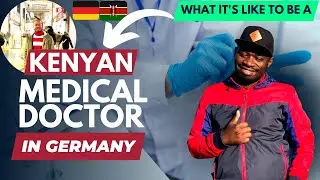 From Kenya to Germany | My life as an Kenyan Doctor in Germany