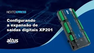 Nexto Xpress #152 - Como configurar e utilizar a expansão de saídas digitais XP201