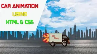 Car Animation Using HTML and CSS |Solve Squad