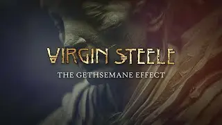 Virgin Steele - The Gethsemane Effect (Official Lyric Video)