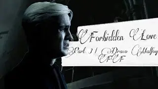 Forbidden Love | Part 3 | Draco FF | Dracosession
