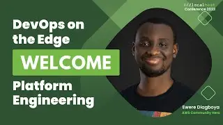DevOps on the Edge: Welcome Platform Engineering by Ewere Diagboya