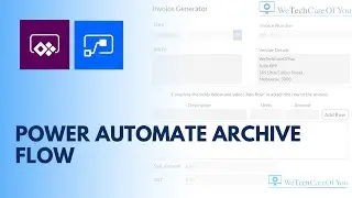 PowerApps Invoice Generator - Power Automate flow to archive SharePoint list items