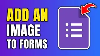 How To Add Image In Google Form Header (Full Guide)