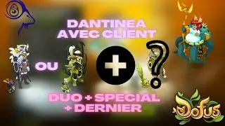 5M PAR PASSAGE : DANTINEA DUO SPECIAL DERNIER EN CRA OU HUPPER + CLIENT (TUTORIEL)