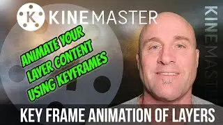 Using Keyframes In Kinemaster to Create Custom Animations. English Narrated Tutorial