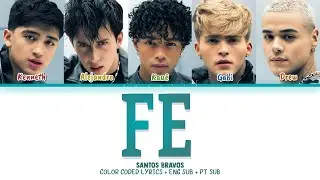 [Santos Bravos] 'FE' (Color Coded Lyrics + ENG SUB + PT SUB)