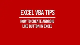 How to create Android Button Like in Excel using VBA