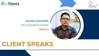 Client Speaks | Why TeamLease? - Rahul Kaushik, Fleetx.io