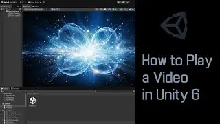How to play videos in Unity 6