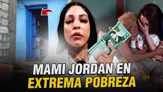 MAMI JORDAN IN EXTREME POVERTY (YOU WON'T BELIEVE WHAT HAPPENED)