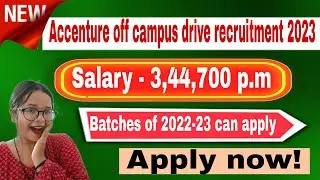 Accenture Off Campus 2023 Registration : Salary – Rs 3,44,700 Per Month | Accenture Recruitment 2023
