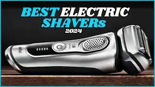 Top 5 BEST Electric shavers 2024 - [ you really need to know ]