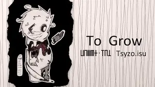 To Grow [ft. Kagamine Len] [Original Song]