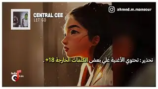Central Cee - Let Go مترجمة