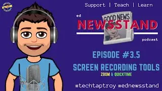 3.5: More Screen Recording Tools: Zoom & Quicktime