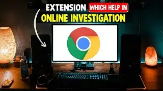 Some Awesome Google Extension Which Help In Online Investigations.