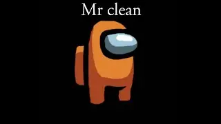 Bad imposter game | For mr clean!
