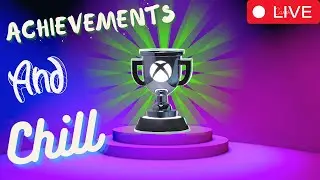 Xbox Achievement Hunting Livestream!