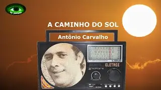 A Caminho do Sol com Antônio Carvalho falando sobre a Lei da Polaridade