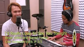 I'd Really Love To See You Tonight - Brian and Nared Live Sessions track 3/5