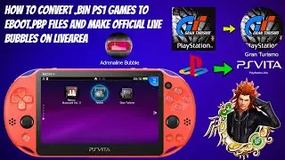 How To Convert .BIN PS1 Games To EBOOT.PBP Files & Make Official Live Bubbles On Live Area! 