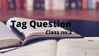 Tag Question ;Class No-2