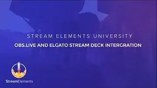 StreamElements OBS.Live and Elgato Stream Deck Tutorial