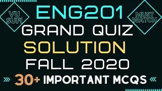 ENG201 Grand Quiz Solution 2020 |ENG201 Mid Term Grand Quiz 2020|ENG201 Grand Quiz Preparation 2020|