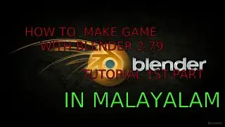 HOW TO MAKE GAME IN BLENDER 2.79 IN MALYALAM TUTORIAL